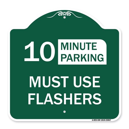 Signmission Must Use Flashers Choose Your Limit Minute Parking, Green & White Alum, 18" x 18", GW-1818-23867 A-DES-GW-1818-23867